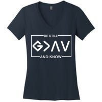 Be Still And Know, God Is Greater Than The Highs And Lows Women's V-Neck T-Shirt