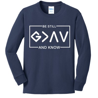 Be Still And Know, God Is Greater Than The Highs And Lows Kids Long Sleeve Shirt