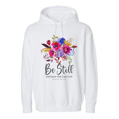 Be Still and Know That I Am God Christian Bible Verse Quote Garment-Dyed Fleece Hoodie