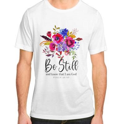 Be Still and Know That I Am God Christian Bible Verse Quote Adult ChromaSoft Performance T-Shirt