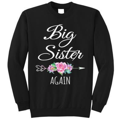 Big Sister Again Big Sister Announcement Tall Sweatshirt