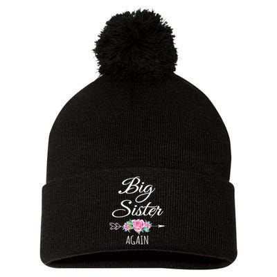 Big Sister Again Big Sister Announcement Pom Pom 12in Knit Beanie