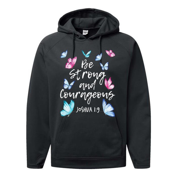 Be Strong And Courageous Butterfly Lover Butterflies Performance Fleece Hoodie