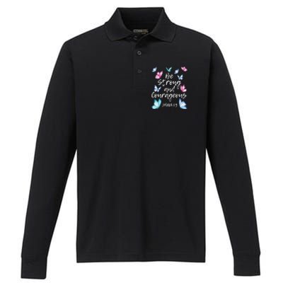 Be Strong And Courageous Butterfly Lover Butterflies Performance Long Sleeve Polo