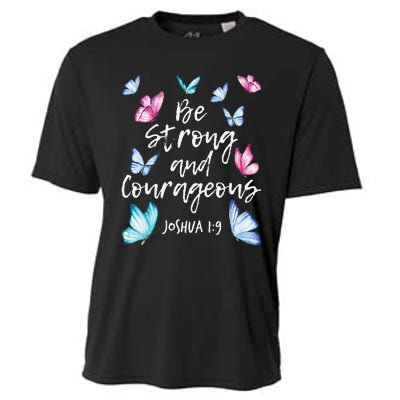 Be Strong And Courageous Butterfly Lover Butterflies Cooling Performance Crew T-Shirt