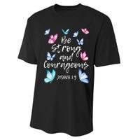 Be Strong And Courageous Butterfly Lover Butterflies Performance Sprint T-Shirt