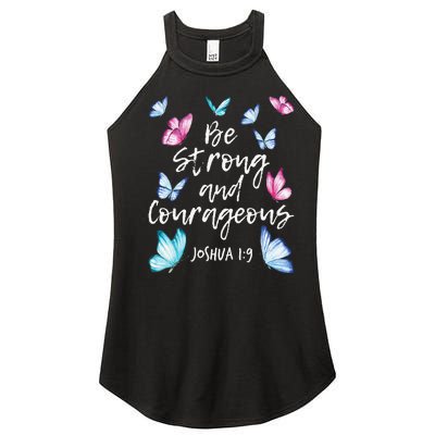 Be Strong And Courageous Butterfly Lover Butterflies Women’s Perfect Tri Rocker Tank