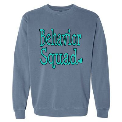 Behavior Squad Aba Therapist Special Teacher Analyst Gift Garment-Dyed Sweatshirt