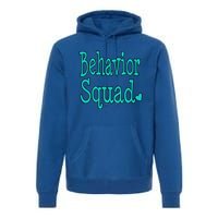 Behavior Squad Aba Therapist Special Teacher Analyst Gift Premium Hoodie