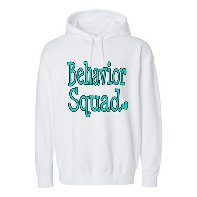 Behavior Squad Aba Therapist Special Teacher Analyst Gift Garment-Dyed Fleece Hoodie