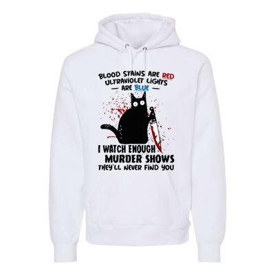 Blood Stains Are Red Ultraviolet Lights Are Blue Cat Premium Hoodie