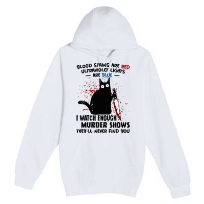 Blood Stains Are Red Ultraviolet Lights Are Blue Cat Premium Pullover Hoodie