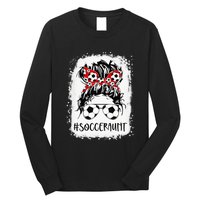 Bleached Soccer Aunt Life Messy Bun Mother's Day Long Sleeve Shirt