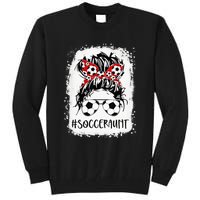 Bleached Soccer Aunt Life Messy Bun Mother's Day Tall Sweatshirt