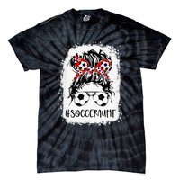 Bleached Soccer Aunt Life Messy Bun Mother's Day Tie-Dye T-Shirt