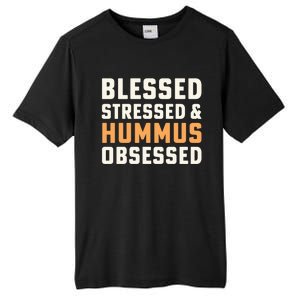 Blessed Stressed And Hummus Obsessed Hummus Chickpeas Vegan Funny Gift Tall Fusion ChromaSoft Performance T-Shirt