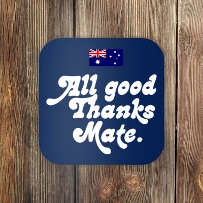 British Slogans All Good Thanks Mate Coaster