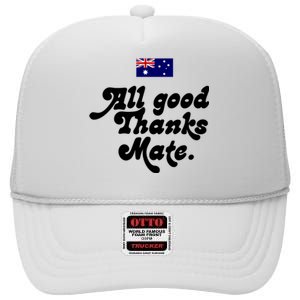 British Slogans All Good Thanks Mate High Crown Mesh Back Trucker Hat