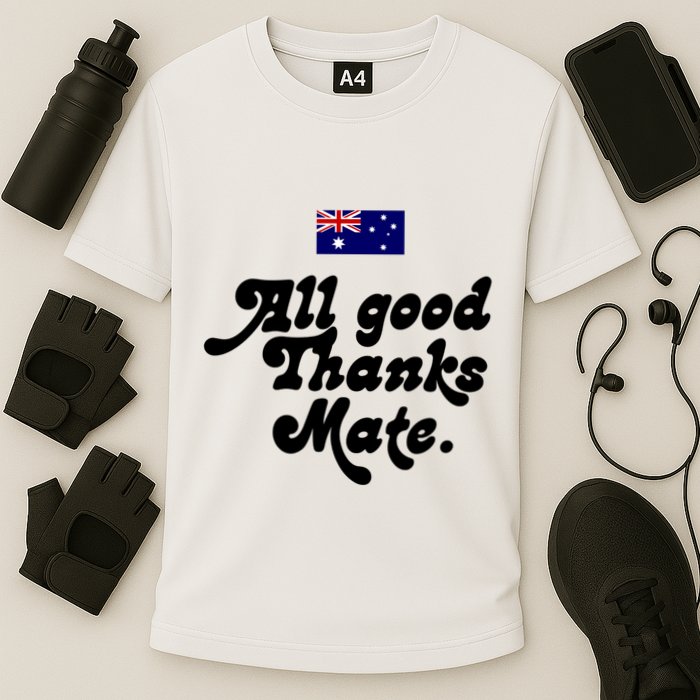 British Slogans All Good Thanks Mate Performance Shirt