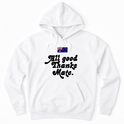 British Slogans All Good Thanks Mate Hoodie