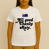 British Slogans All Good Thanks Mate T-Shirt