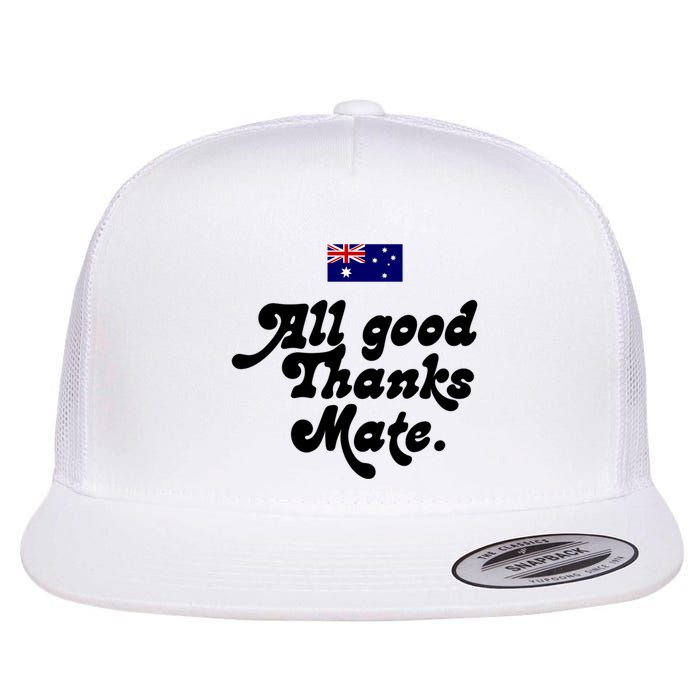 British Slogans All Good Thanks Mate Flatbill Hat