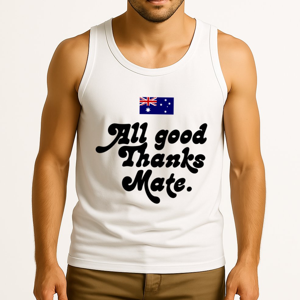 British Slogans All Good Thanks Mate Tank Top