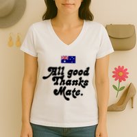 British Slogans All Good Thanks Mate Women's V-Neck T-Shirt