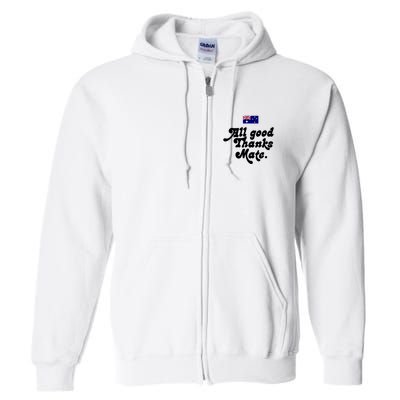 British Slogans All Good Thanks Mate Full Zip Hoodie
