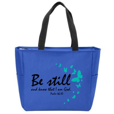 Be Still And Know That I Am God Christian Religious Funny Gift Great Gift Zip Tote Bag