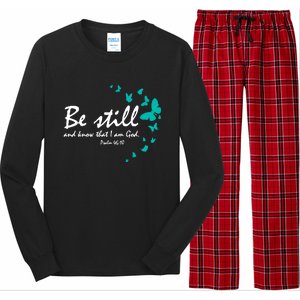 Be Still And Know Christian Religious Funny Gift Mom Her Meaningful Gift Long Sleeve Pajama Set