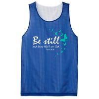 Be Still And Know Christian Religious Funny Gift Mom Her Meaningful Gift Mesh Reversible Basketball Jersey Tank