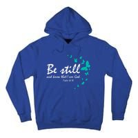 Be Still And Know Christian Religious Funny Gift Mom Her Meaningful Gift Tall Hoodie