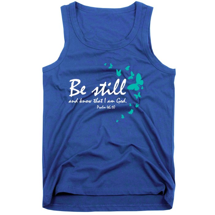 Be Still And Know Christian Religious Funny Gift Mom Her Meaningful Gift Tank Top