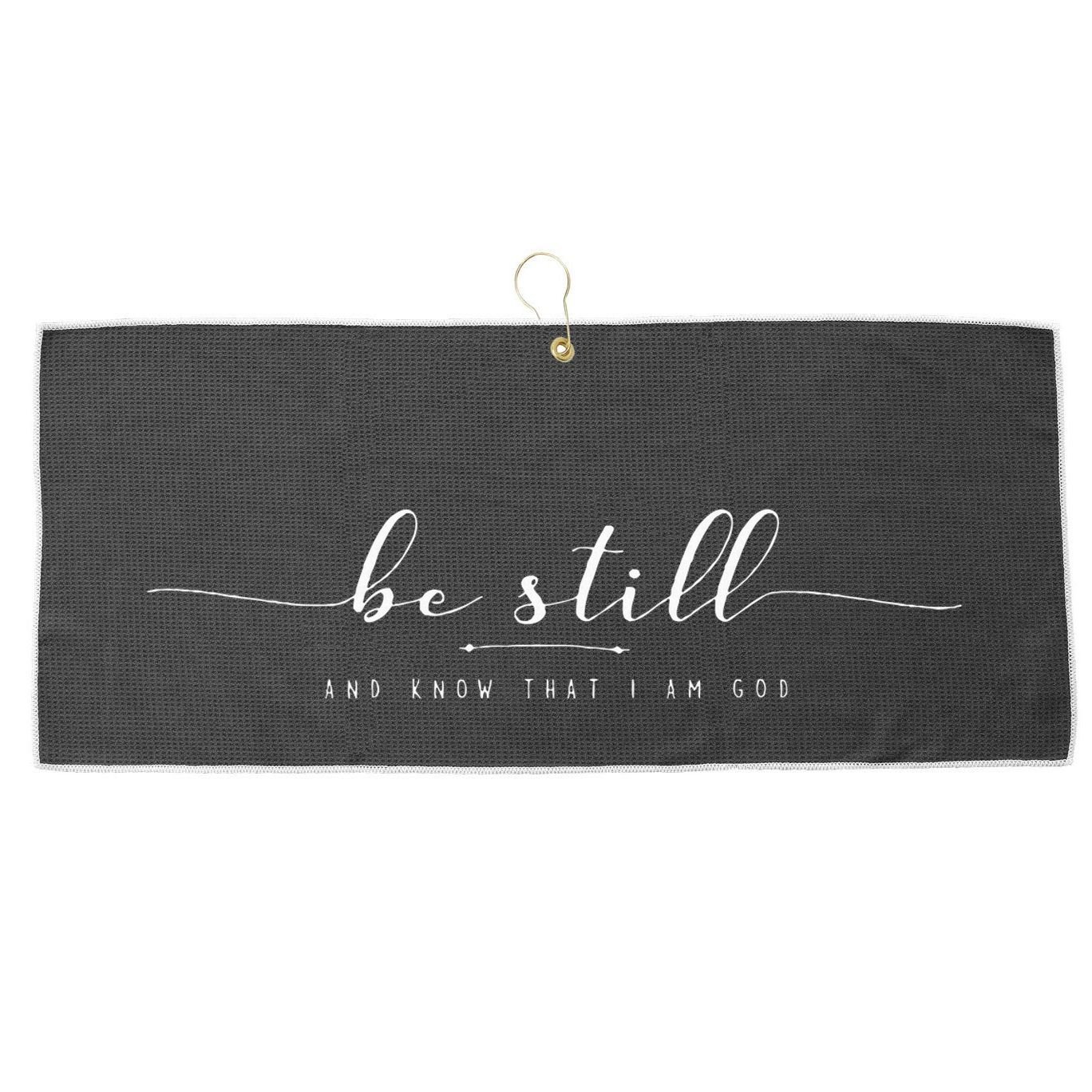 Be Still And Know That I Am God Large Microfiber Waffle Golf Towel