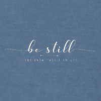 Be Still And Know That I Am God Garment-Dyed Sweatshirt