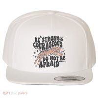 Be Strong And Courageous Christian Wool Snapback Cap