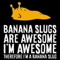 B.A.N.A.N.A Slugs Are Awesome Therefore Im A Banana Slug Flat Bill Trucker Hat