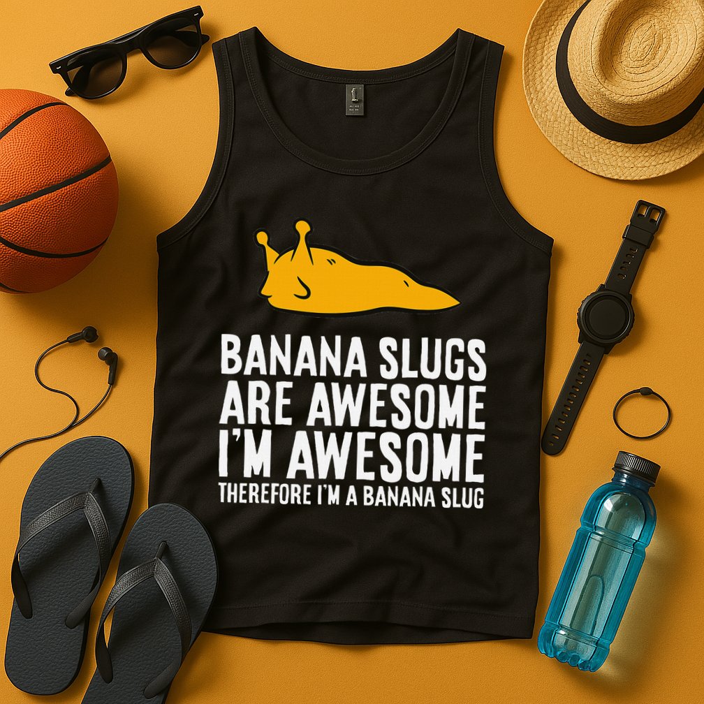 B.A.N.A.N.A Slugs Are Awesome Therefore Im A Banana Slug Tank Top