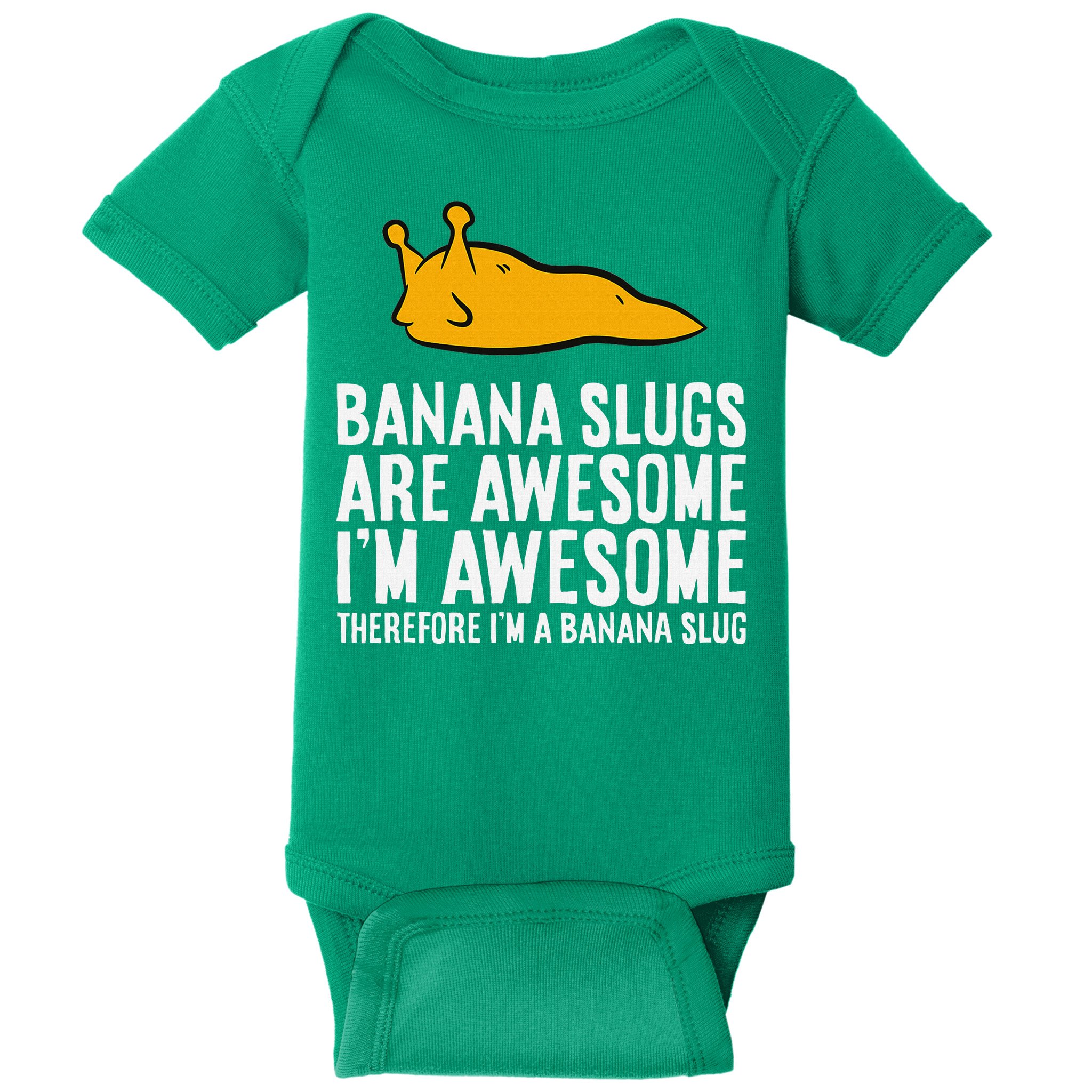 B.A.N.A.N.A Slugs Are Awesome Therefore Im A Banana Slug Baby Bodysuit