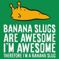 B.A.N.A.N.A Slugs Are Awesome Therefore Im A Banana Slug Toddler Hoodie