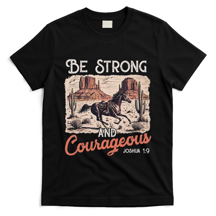 Be Strong And Courageous Horse Western Christian Cowgirl T-Shirt