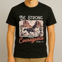 Be Strong And Courageous Horse Western Christian Cowgirl T-Shirt