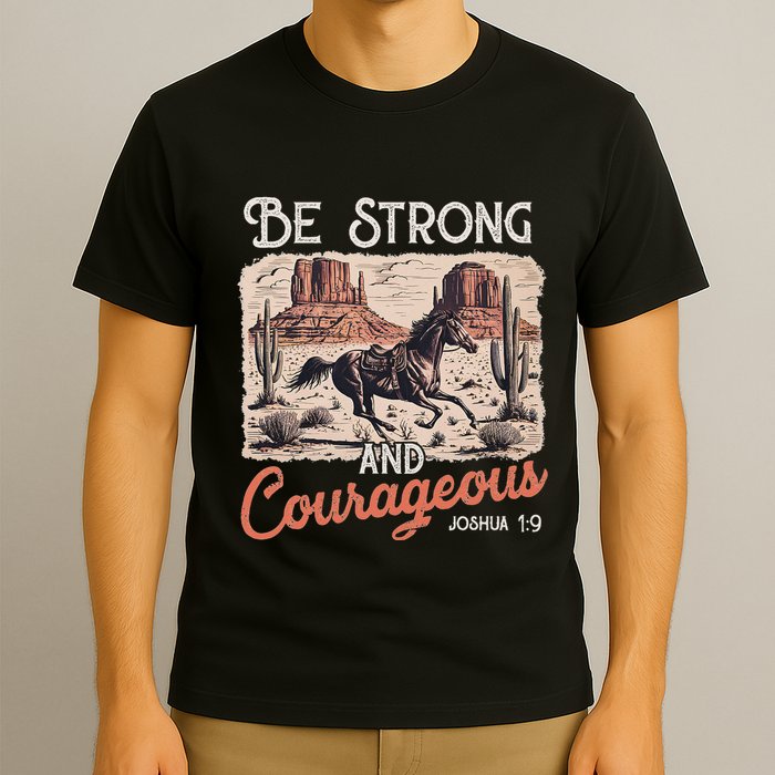 Be Strong And Courageous Horse Western Christian Cowgirl T-Shirt