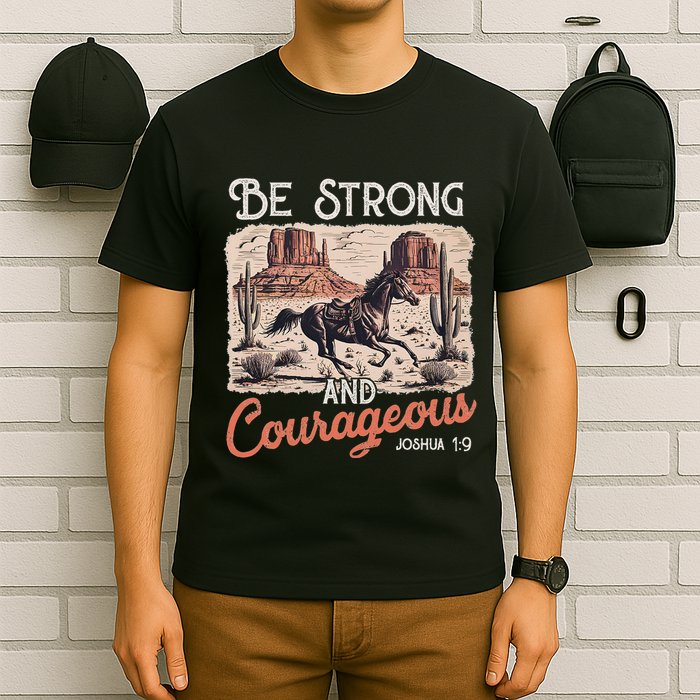 Be Strong And Courageous Horse Western Christian Cowgirl T-Shirt