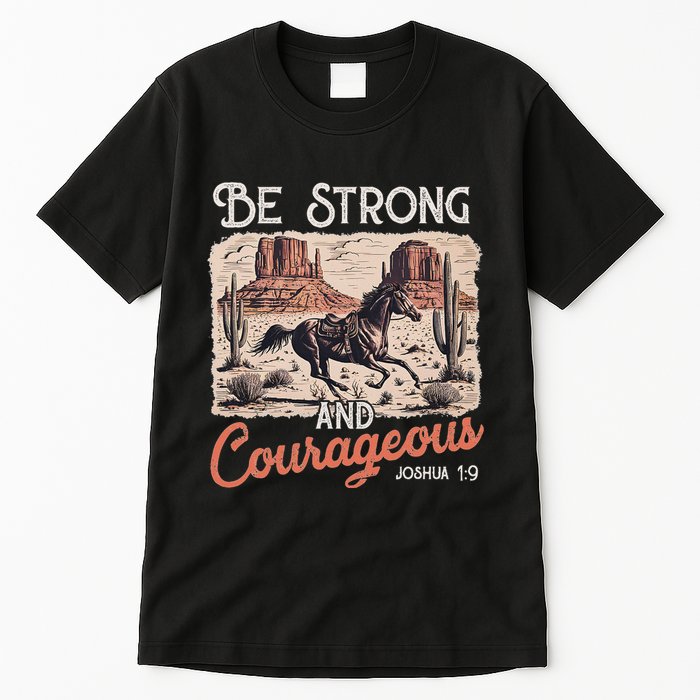 Be Strong And Courageous Horse Western Christian Cowgirl Tall T-Shirt