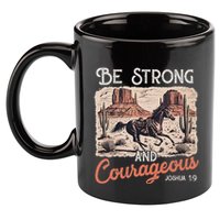 Be Strong And Courageous Horse Western Christian Cowgirl 11oz C Handle Ceramic Mug