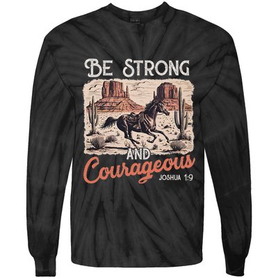Be Strong And Courageous Horse Western Christian Cowgirl Tie-Dye Long Sleeve Shirt