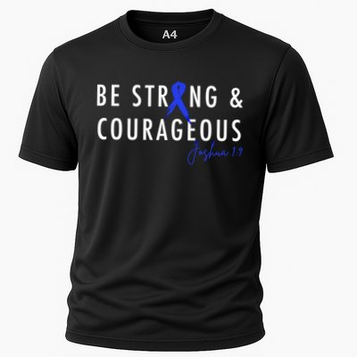 Be Strong And Courageous Colon Cancer Awareness Ribbon Gift Performance Shirt