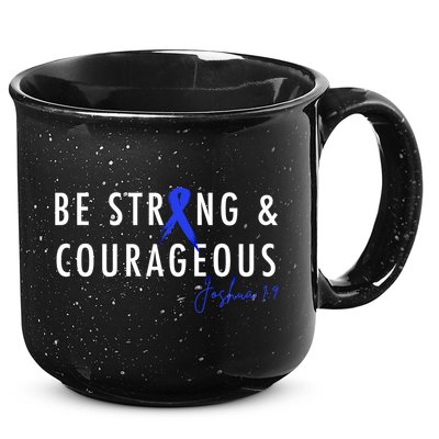 Be Strong And Courageous Colon Cancer Awareness Ribbon Gift 15oz Campfire Ceramic Mug
